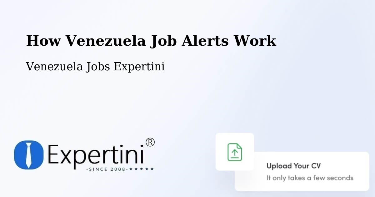 How Venezuela Job Alerts Work - Venezuela Jobs Expertini